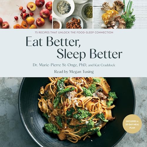 Eat Better, Sleep Better by Marie-Pierre St-Onge
