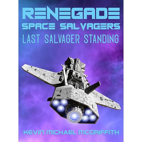 Renegade Space Salvagers: Last Salvager Standing