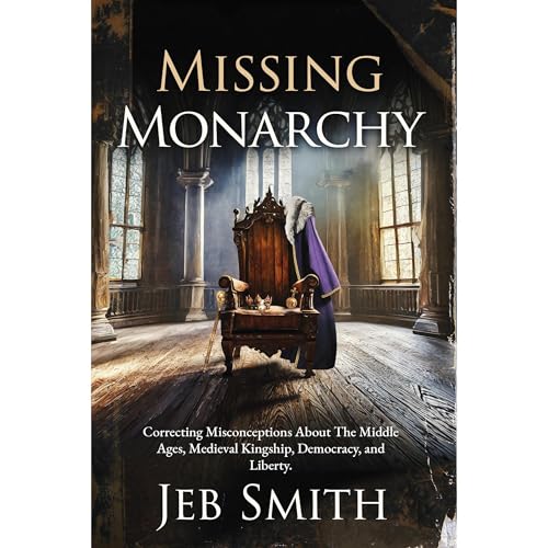 Missing Monarchy by Jeb Smith