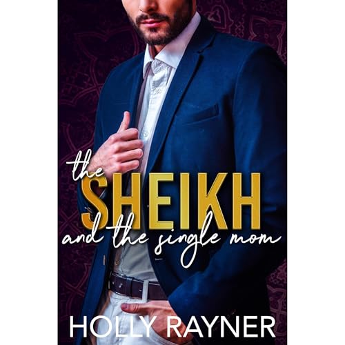 The Sheikh And The Single Mom