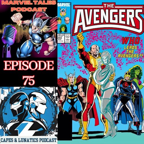 Marvel Tales Ep #75: The Time Bubble Saga Part 1 (Avengers #294-#297) by Unknown