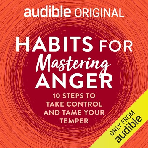 Habits for Mastering Anger