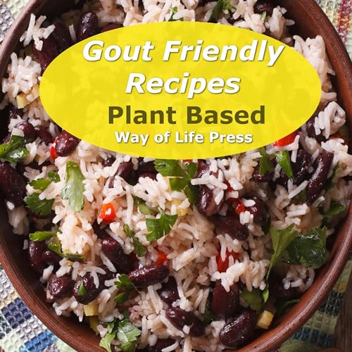 Gout Friendly Recipes: Plant Based