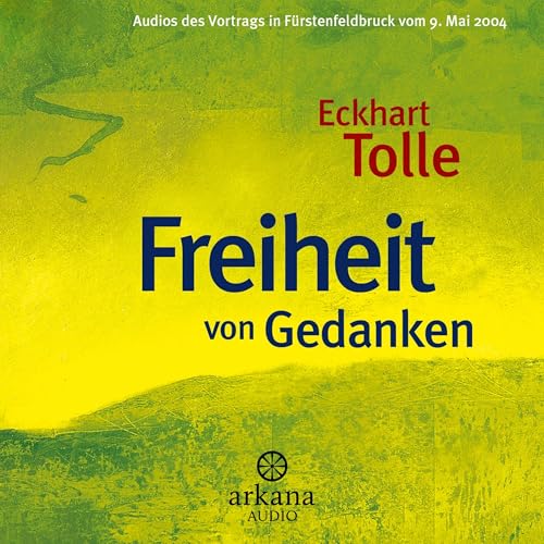 Freiheit von Gedanken by Eckhart Tolle