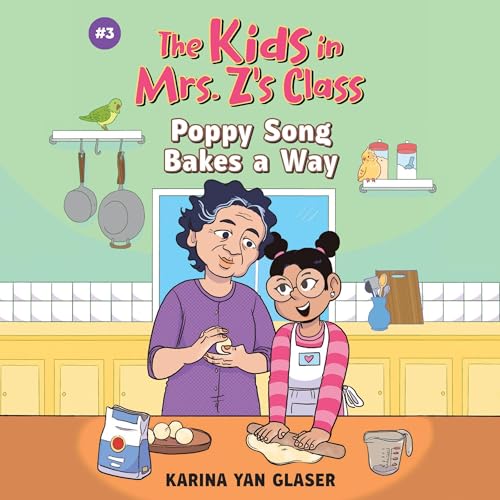 The Kids in Mrs. Z's Class: Poppy Song Bakes a Way