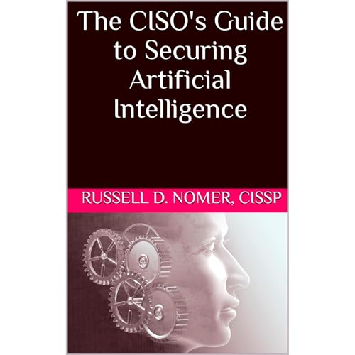 The CISO's Guide to Securing Artificial Intelligence