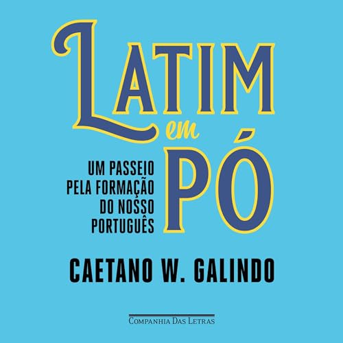 Latim em pó [Powdered Latin] by Caetano W. Galindo