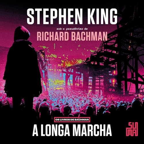 A Longa Marcha [The Long Walk] by Stephen King