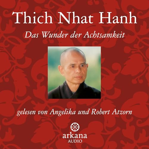 Das Wunder der Achtsamkeit by Thich Nhat Hanh