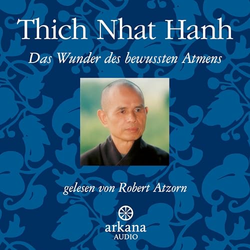 Das Wunder des bewussten Atmens by Thich Nhat Hanh