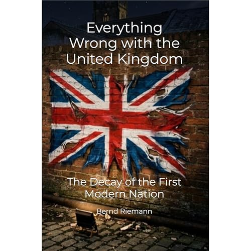 Everything Wrong with the United Kingdom