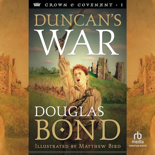 Duncan's War by Douglas Bond