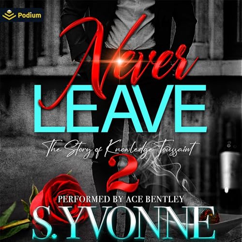 Never Leave 2: The Story of Knowledge Toussaint