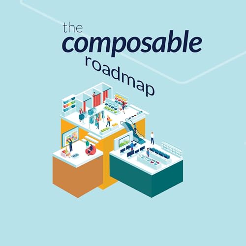 The Composable Roadmap