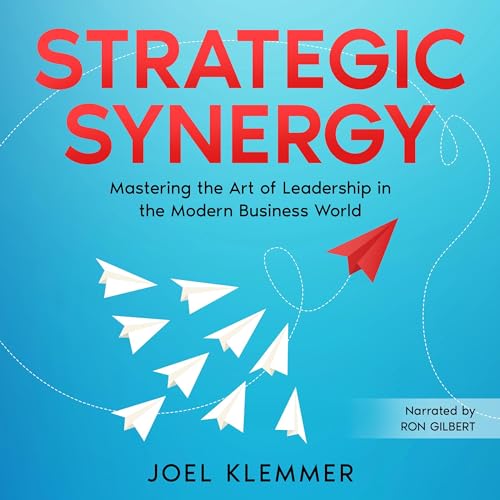Strategic Synergy by Joel Klemmer