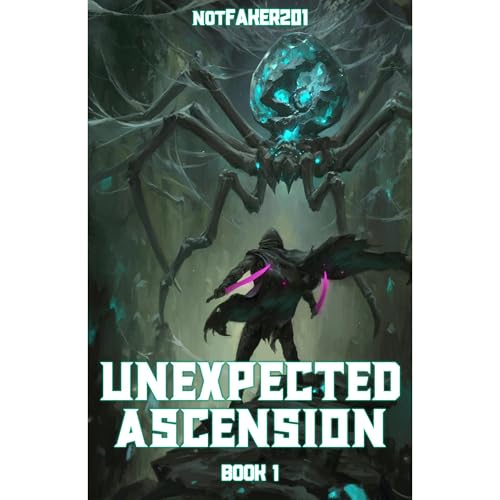 Unexpected Ascension Book 1 by notFaker201