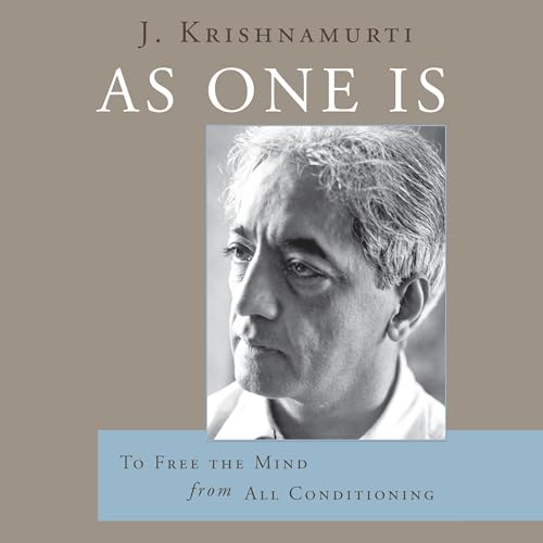 As One Is by J. Krishnamurti