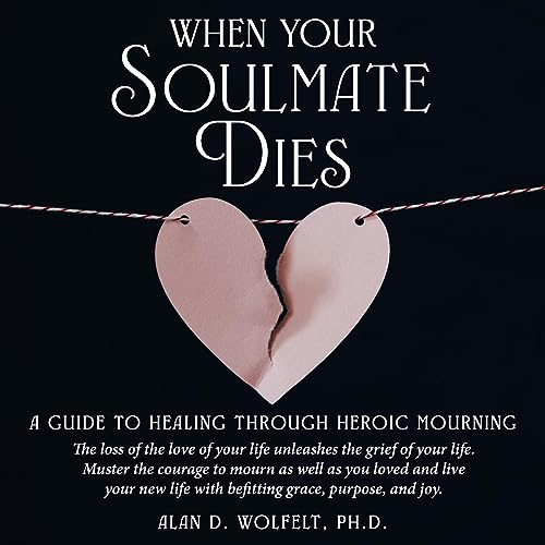 When Your Soulmate Dies