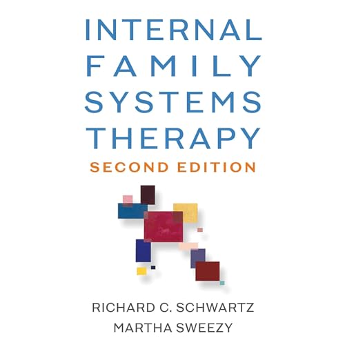 Internal Family Systems Therapy, Second Edition by Richard C. Schwartz