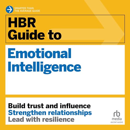 HBR Guide to Emotional Intelligence by Harvard Business Review