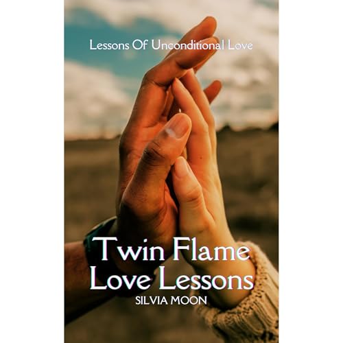 Twin Flame Love Lessons Book Two by Silvia Moon
