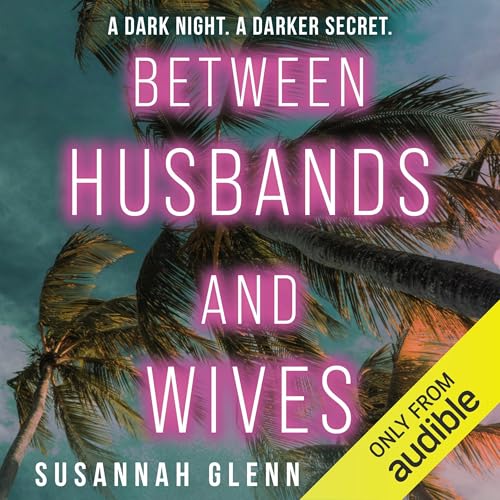 Between Husbands and Wives by Susannah Glenn