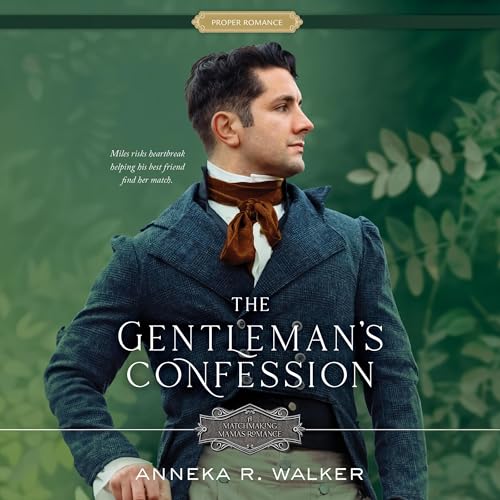The Gentleman's Confession by Anneka R. Walker
