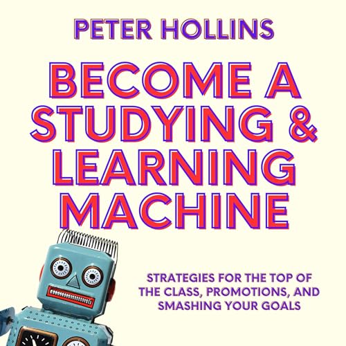 Become a Studying and Learning Machine