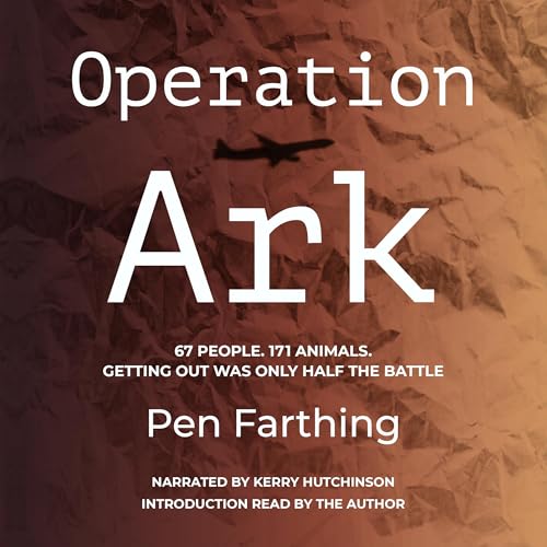 Operation Ark by Pen Farthing