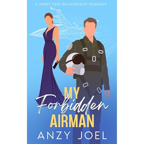 My Forbidden Airman by ANZY JOEL