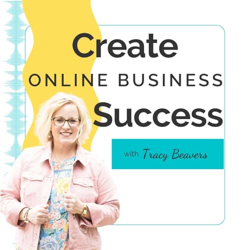 Create Online Business Success! | Email List & Leads Growth | Organic Marketing Strategies for Online Coaches & Course Creators to Get More Clients Daily by Tracy Beavers | Visibility & List Growth Strategist Business/Sales Coach Marketing Strategist Launch Strategist