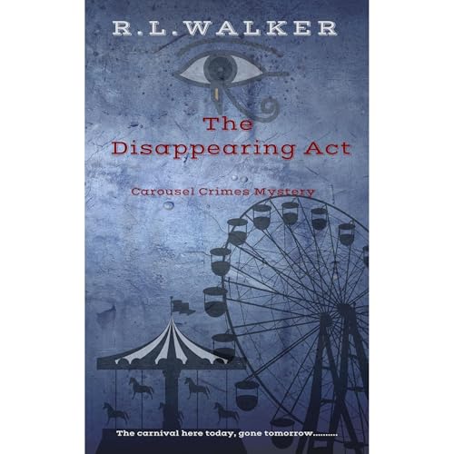 The Disappearing Act by R.L Walker