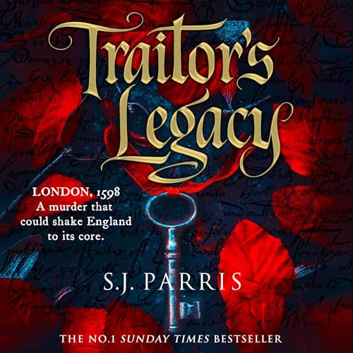 Traitor’s Legacy by S. J. Parris