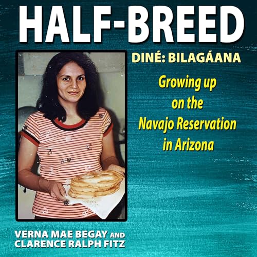 Half-Breed: Diné: Bilangåana by Verna Mae Begay