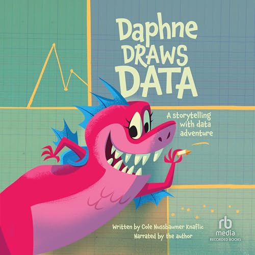 Daphne Draws Data by Cole Nussbaumer Knaflic