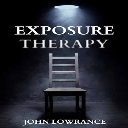 Exposure Therapy by John Lowrance