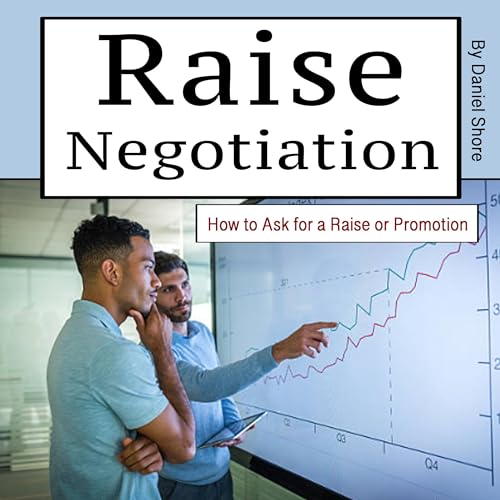 Raise Negotiation by Daniel Shore