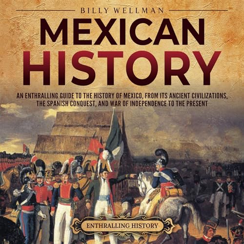 Mexican History by Billy Wellman