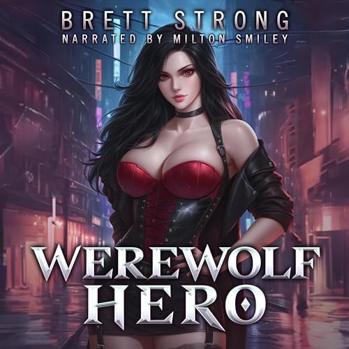 Werewolf Hero by Brett Strong