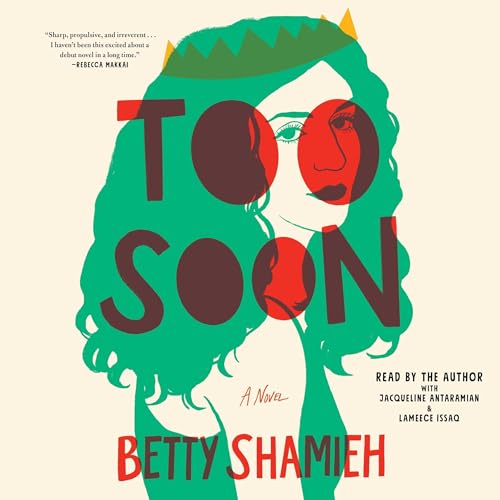 Too Soon by Betty Shamieh