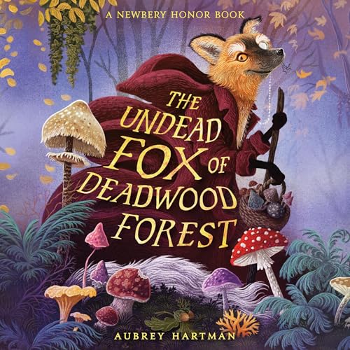 The Undead Fox of Deadwood Forest (Newbery Honor Award Winner)