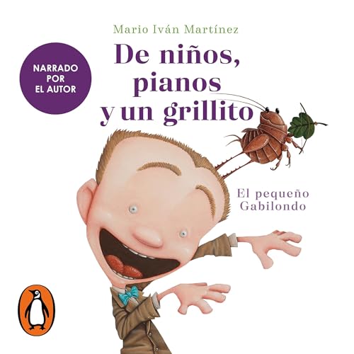 De niños, pianos y un grillito [Of Children, Pianos and a Cricket]