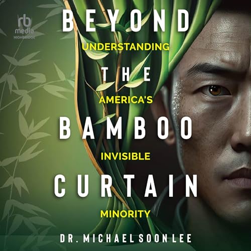 Beyond the Bamboo Curtain by Dr. Michael Soon Lee
