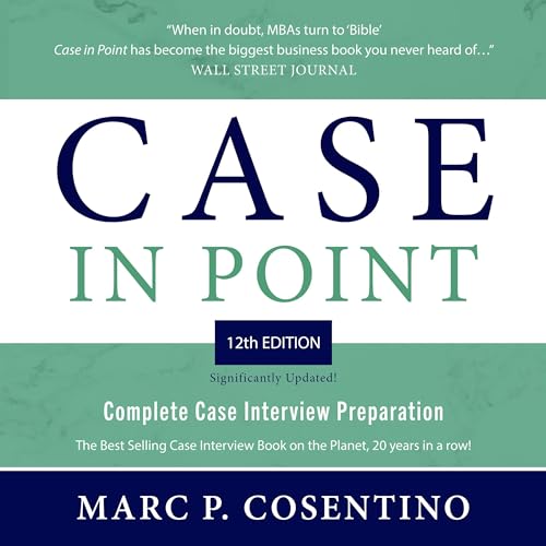 Case in Point (12th Edition) by Marc Cosentino