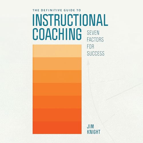 The Definitive Guide to Instructional Coaching