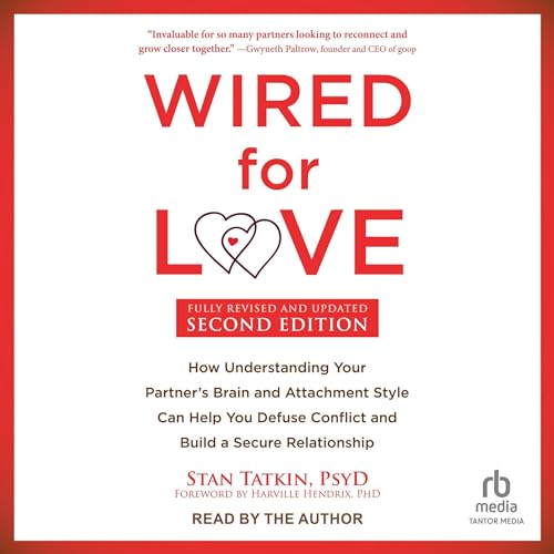 Wired for Love, Second Edition by Stan Tatkin PsyD MFT