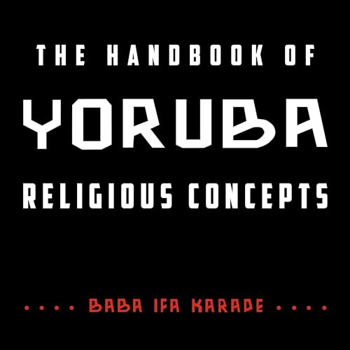 The Handbook of Yoruba Religious Concepts