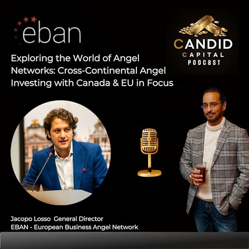 Exploring the World of Angel Networks: Cross-Continental Angel Investing with Canada & EU in Focus