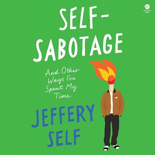 Self-Sabotage by Jeffery Self