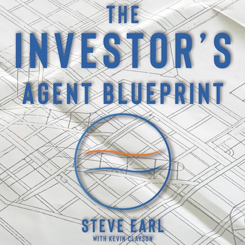 The Investor's Agent Blueprint by Steve Earl